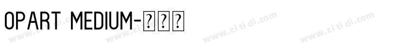 Opart Medium字体转换 Opart Medium字体转换